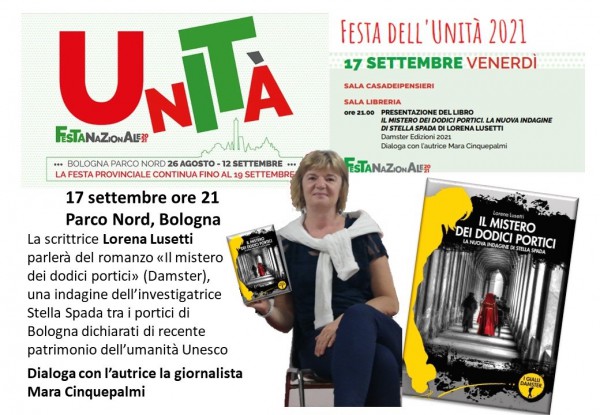17 settembre 2021. Lorena Lusetti ospite alla Festa provinciale dell'Unità di Bologna